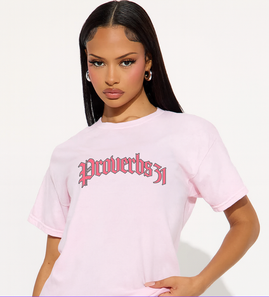 PROVERBS 31 Pink T-shirt: PINK